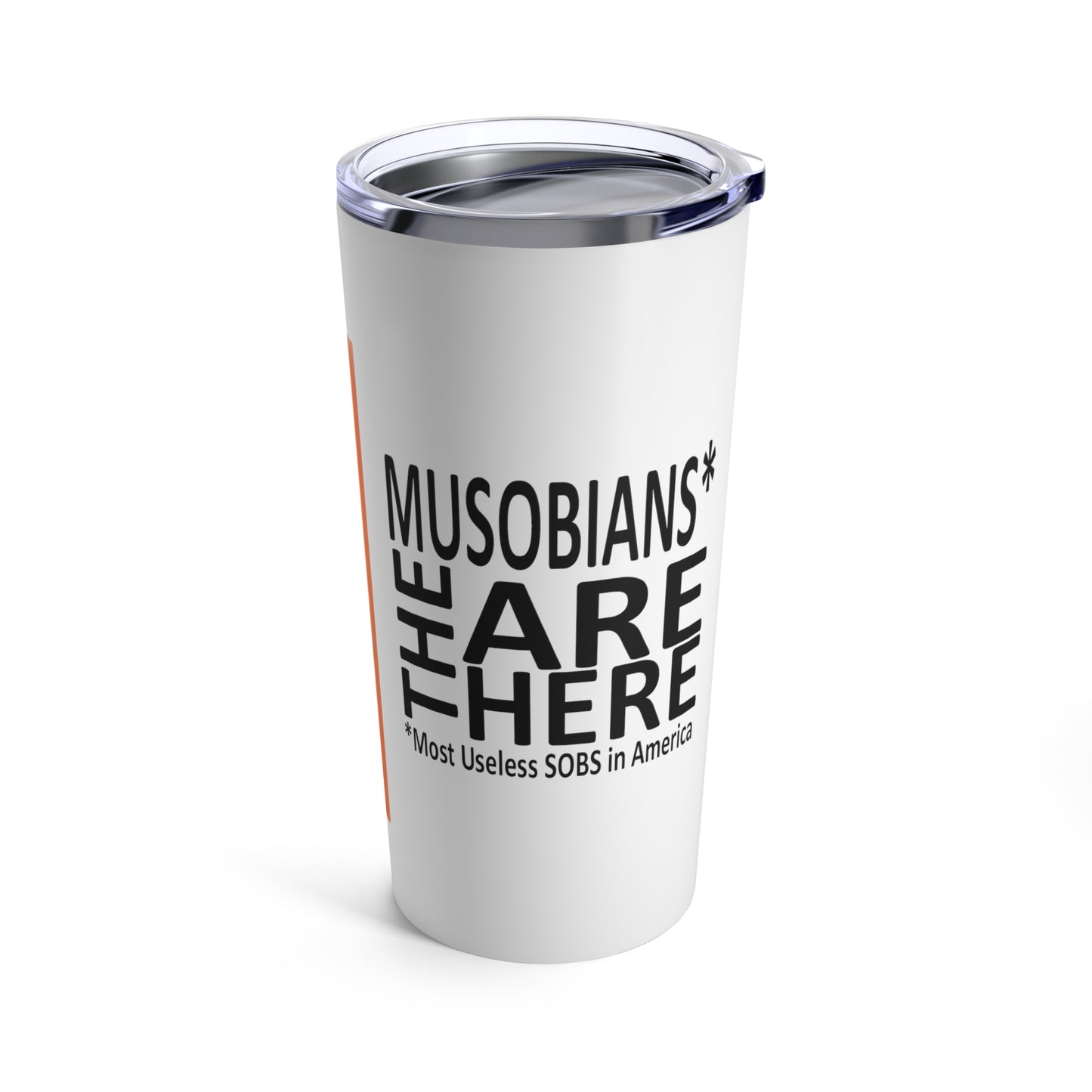 Musobians Are Here back design on Binder Lady orange 20 oz tumbler