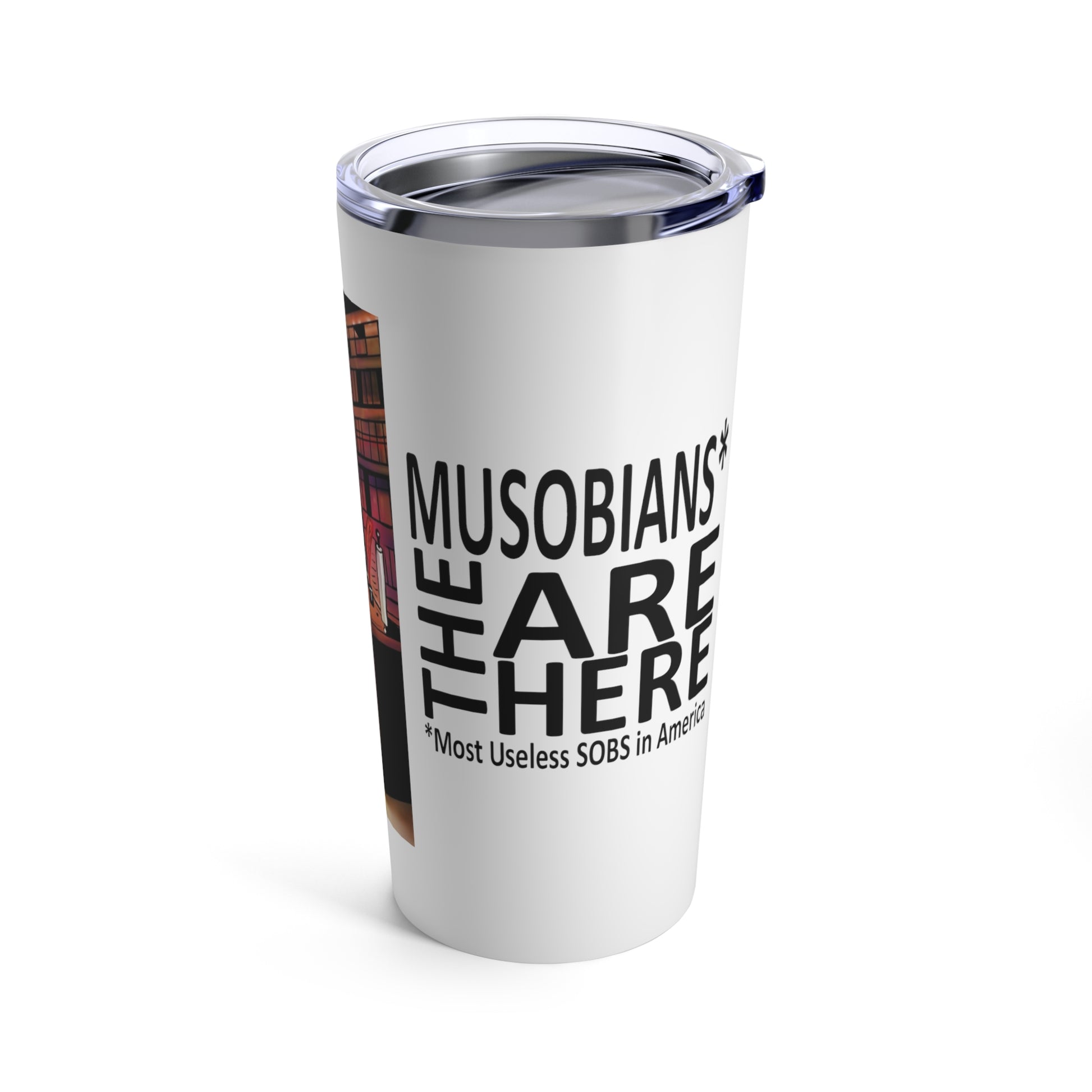 Back view of the Hare Brain Persecutor 20 oz tumbler showing the Musobians They Are Here logo and Most Useless SOBs in America tagline.