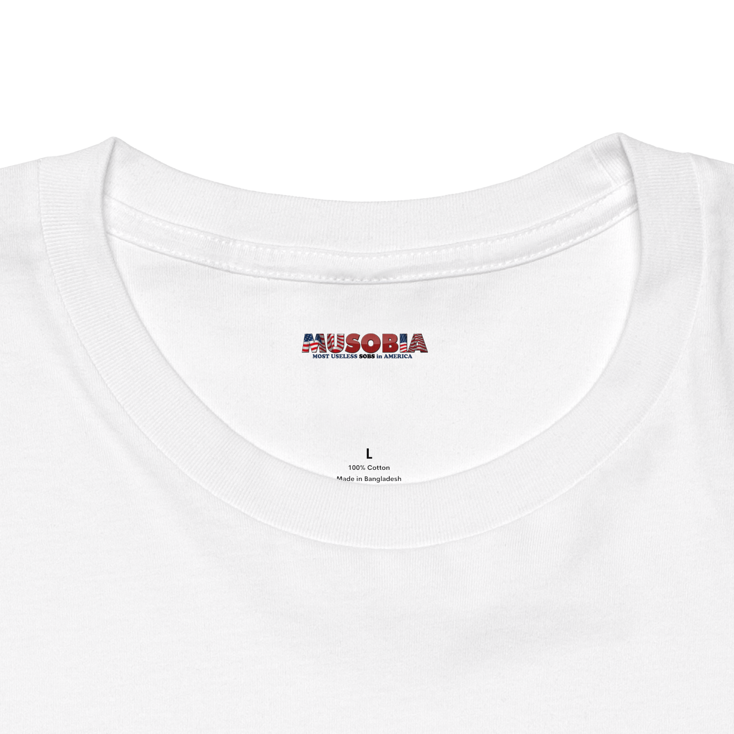 Musobia Most Useless SOBs in America logo on inner neck line of political satire T-shirt
