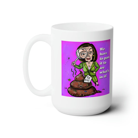 Front view of the Poolosi 15 oz mug featuring Nancy Pelosi and H.R. bill political satire by Musobia